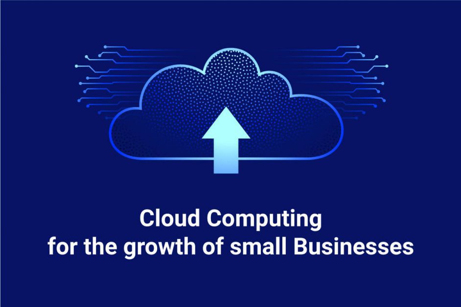 cloud computing for the growth of small business