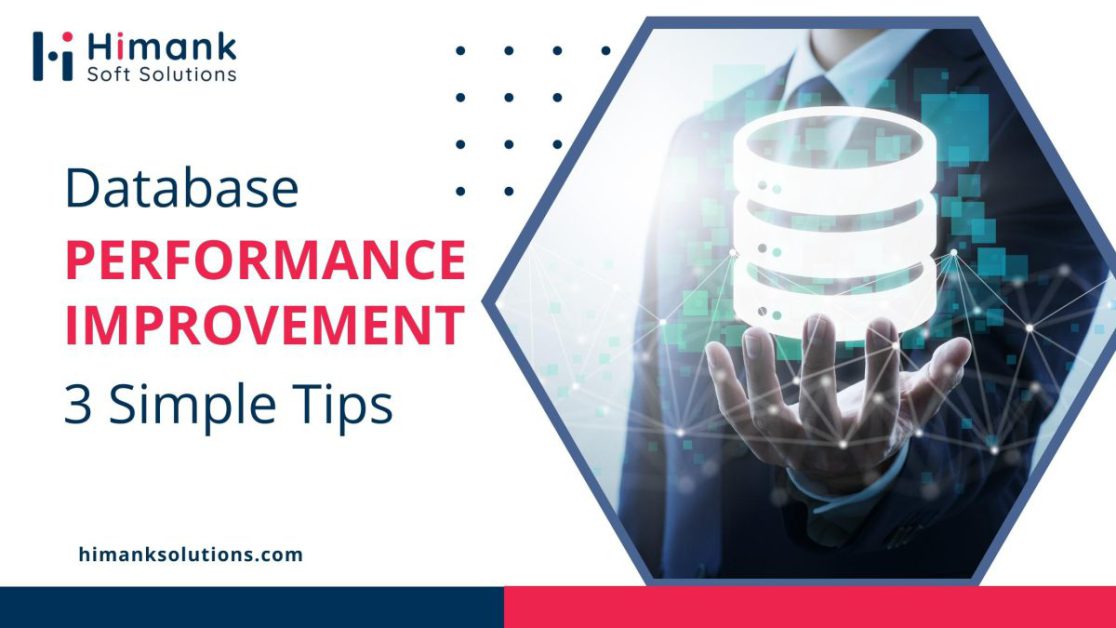Database Performance Improvement: 3 Simple Tips